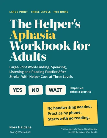Cover of The Helper's Aphasia Workbook for Adults by Nora Haldane